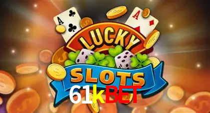 Descubra o Mundo do Cassino Online com 61kbet